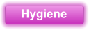 Hygiene