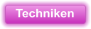 Techniken